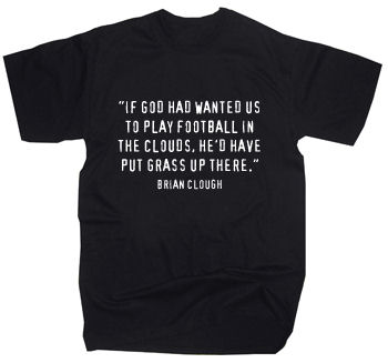 Derby Brian Clough God' quote T-Shirt