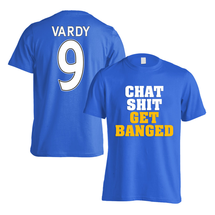 Click to view product details and reviews for Leicester Vardy Chat Get Banged T Shirt Vardy 9 Blue.