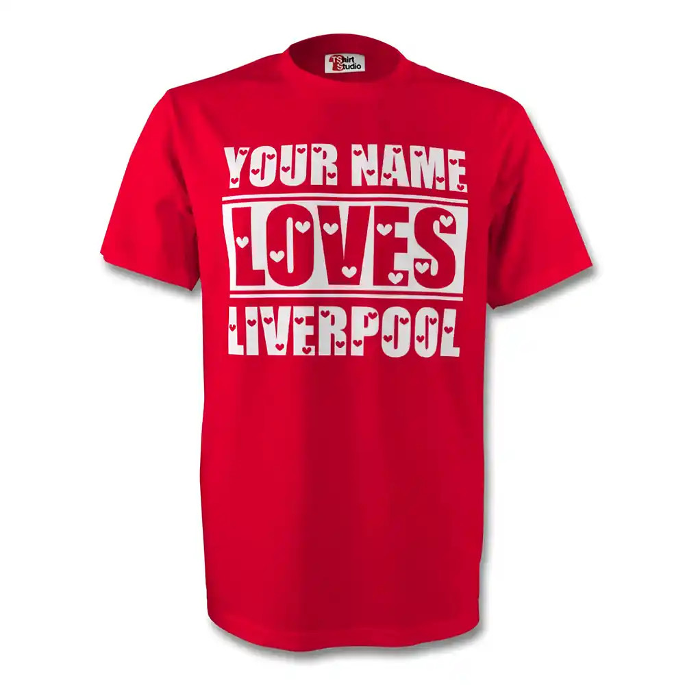 Your Name Loves Liverpool T-Shirt (Red) Polyester Made By: Gildan Men's Red Xxl