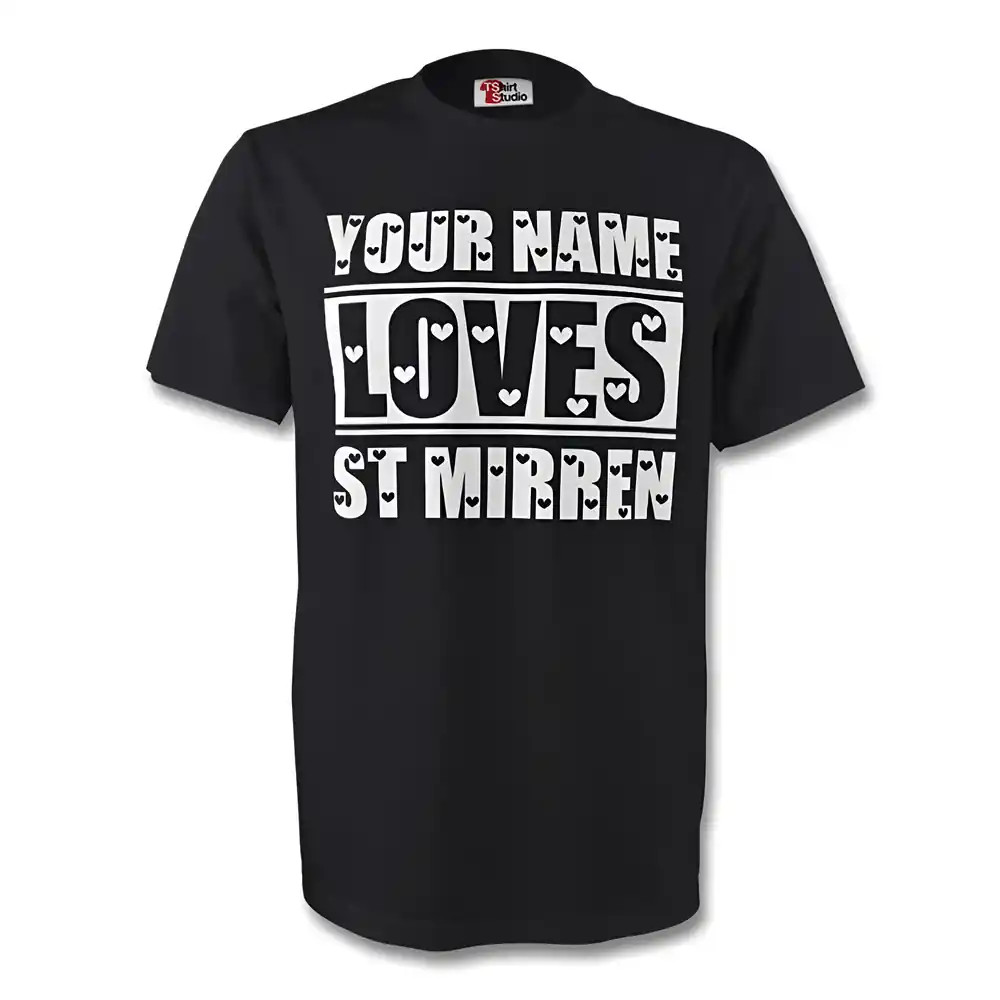 Your Name Loves St Mirren T-Shirt (Black) Polyester Made By: Gildan Men's Black Large